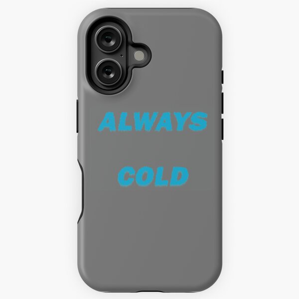 Item preview, Always Cold! designed and sold by LPDesignsUK.