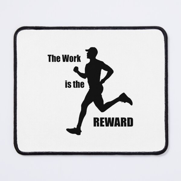 Item preview, The Work Is The Reward Runner designed and sold by Esskay Designs.