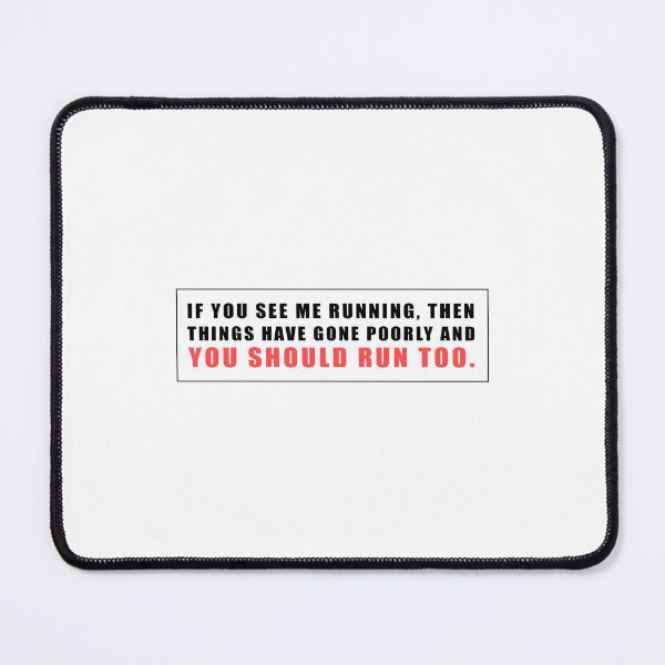 Item preview, If You See me Running, Then Things Have Gone Poorly and You Should Run Too, Funny Hard Hat Quote designed and sold by Jesticker.