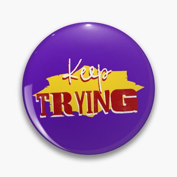 Item preview, KEEP TRYING designed and sold by TeeTeknology.