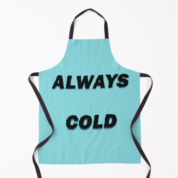 Item preview, Always Cold designed and sold by LPDesignsUK.