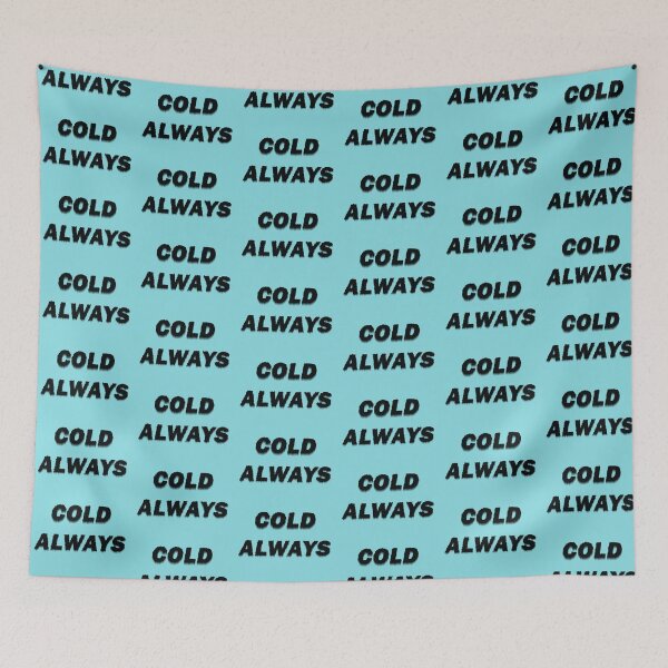 Item preview, Always Cold designed and sold by LPDesignsUK.
