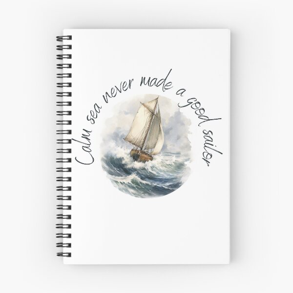 Item preview, Calm sea never made a good sailor designed and sold by Sketch-Shack.