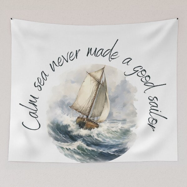 Item preview, Calm sea never made a good sailor designed and sold by Sketch-Shack.