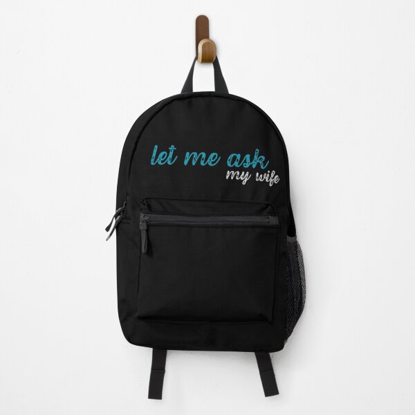 Item preview, let me ask my wife, funny quote designed and sold by in-leggings.