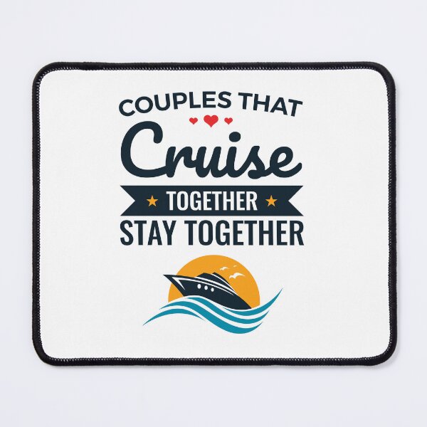 Item preview, Couples That Cruise Together Stay Together designed and sold by jaygo.