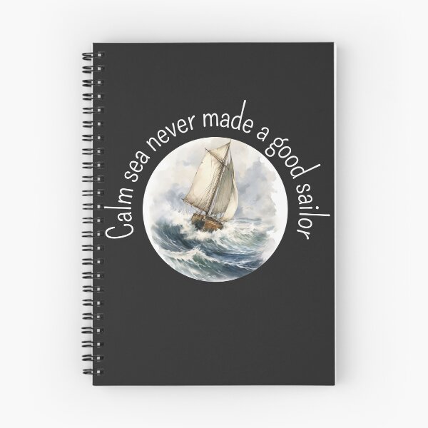 Item preview, Calm sea never made a good sailor designed and sold by Sketch-Shack.