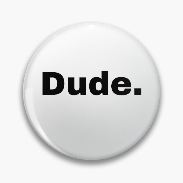Item preview, Dude designed and sold by Sigma store.