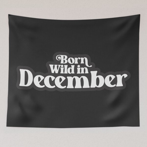 Item preview, Born Wild in December - Birth Month (2) - Birthday designed and sold by Vector-Artist.
