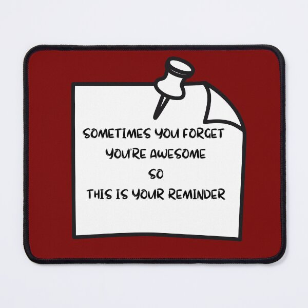 Item preview, sometimes you forget you're awesome so this your reminder designed and sold by YOUJIART.