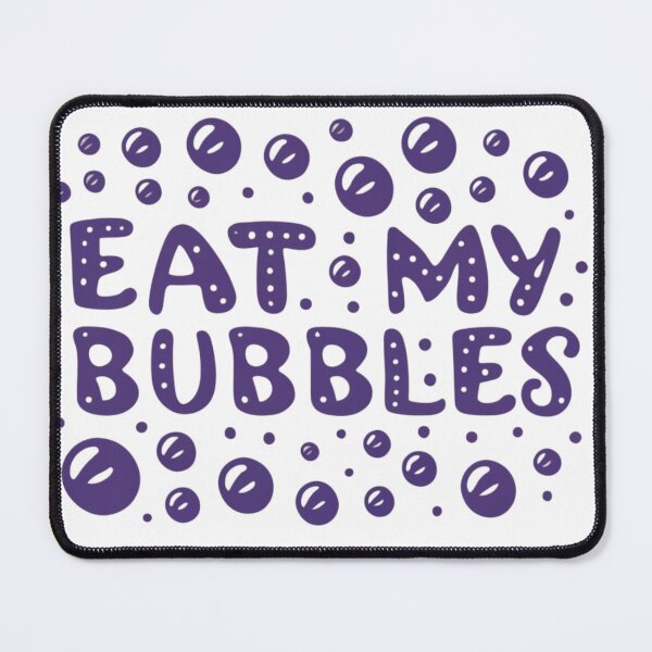 Item preview, Eat My Bubbles  designed and sold by AZ1-Store.