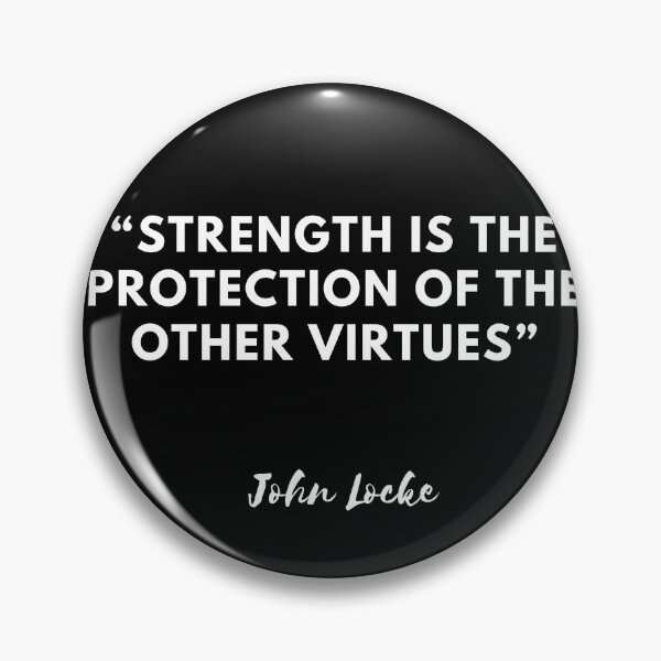 Item preview, Strength and virtue: the wisdom of John Locke in a quote designed and sold by CachoGlorious.