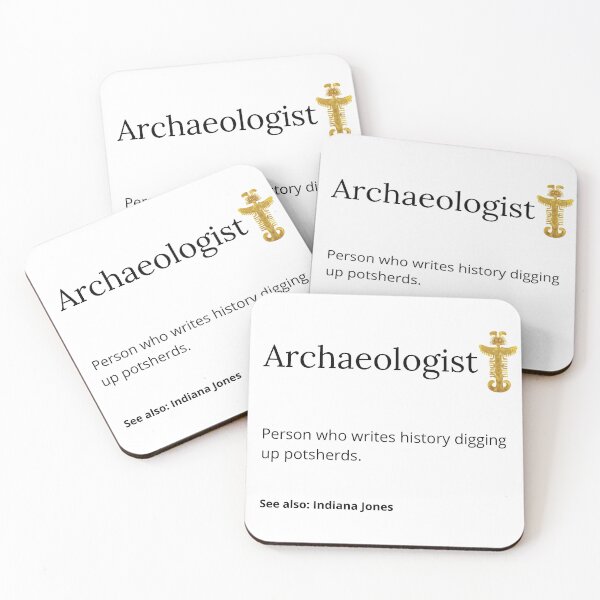 Item preview, Definition of Archaeologist "who writes history by excavating potsherds" designed and sold by Carola-art.