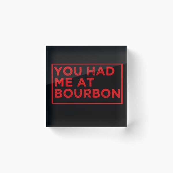 Item preview, You Had Me At Bourbon Funny Shirt for Men Women designed and sold by Theodore Cory.