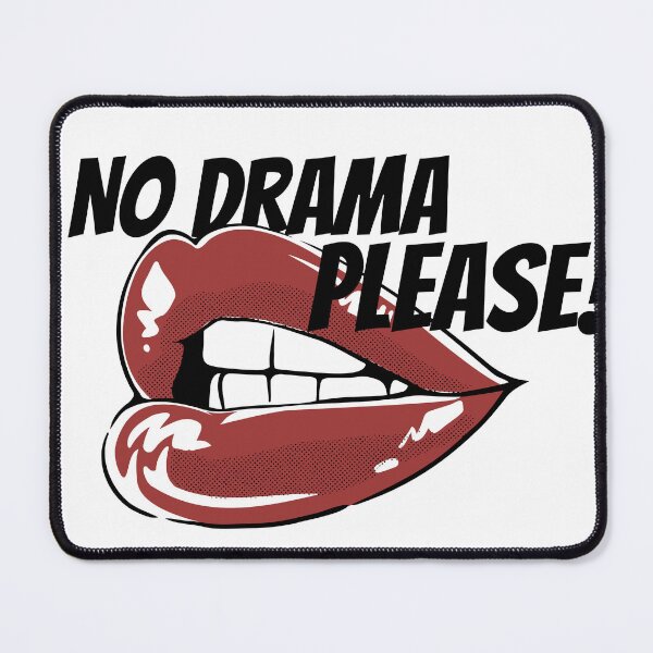 Item preview, No Drama, Please designed and sold by FineDesignARCH.