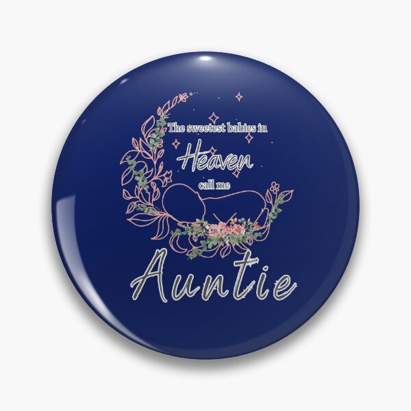 Item preview, Auntie of Heaven's Sweetest Babies designed and sold by A-M-Watson.