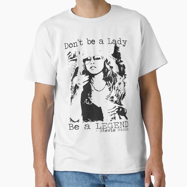 Artikel-Vorschau von Seien Sie keine Dame, seien Sie eine Legende, Stevie Nicks, Geschenk von Stevie Nicks, designt und verkauft von Hoahip.