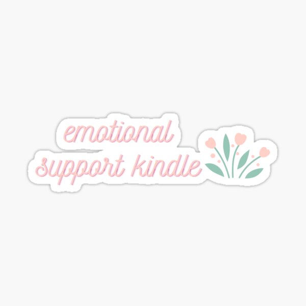 Emotional Support Kindle  Sticker for Sale by rosepetaltea