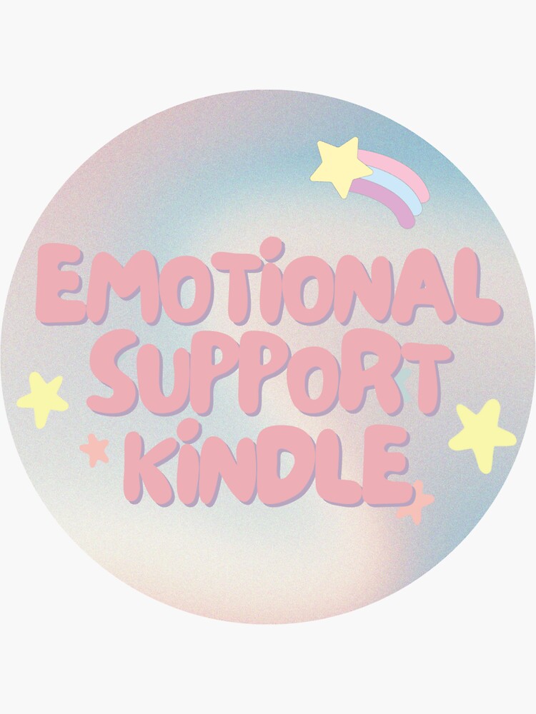 emotional support kindle Sticker for Sale by haylobuttons