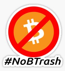 #NoBTrash by 21MillionClub Sticker