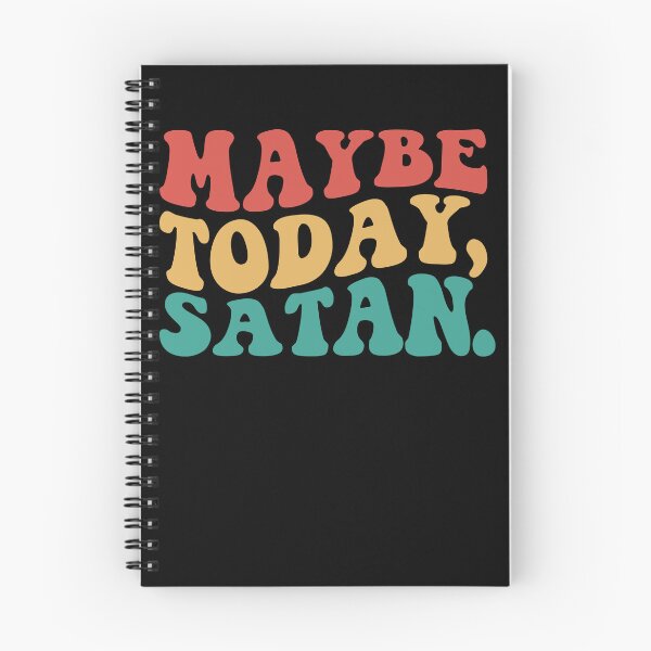 Artikelvorschau, Maybe Today Satan Funny Sarcastic Maybe Today Satan Gear entworfen und verkauft von DynamicDesign.