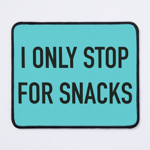 Item preview, I only stop for snacks designed and sold by JackofSome.