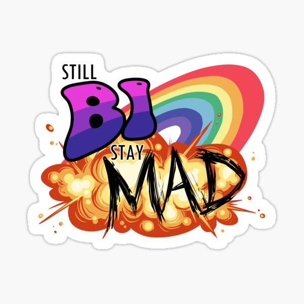 Item preview, Still Bi Stay Mad Pride designed and sold by zoecoughlin.