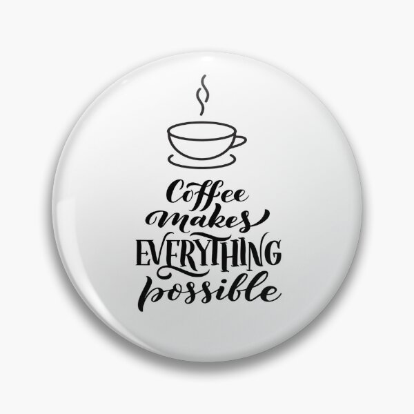 Item preview, Coffee Makes Everything Possible designed and sold by Beauty  Art Printable.