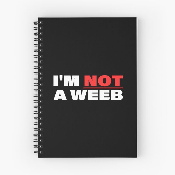 Item preview, I'm Not A Weeb designed and sold by PMCreative.