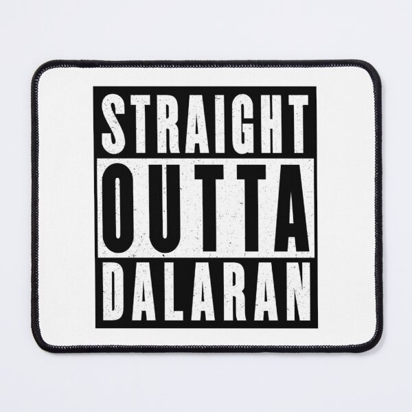 Item preview, Funny Warcraft Straight Outta Dalaran Design designed and sold by jmtees6.