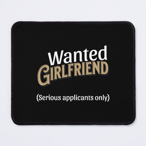 Item preview, Wanted Girlfriend for a Single Guy designed and sold by 5PointsDigital.