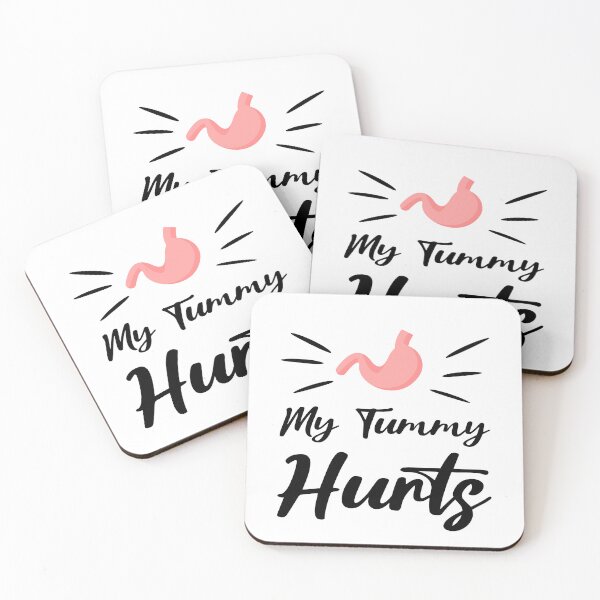 Item preview, My Tummy Hurts  designed and sold by PMCreative.