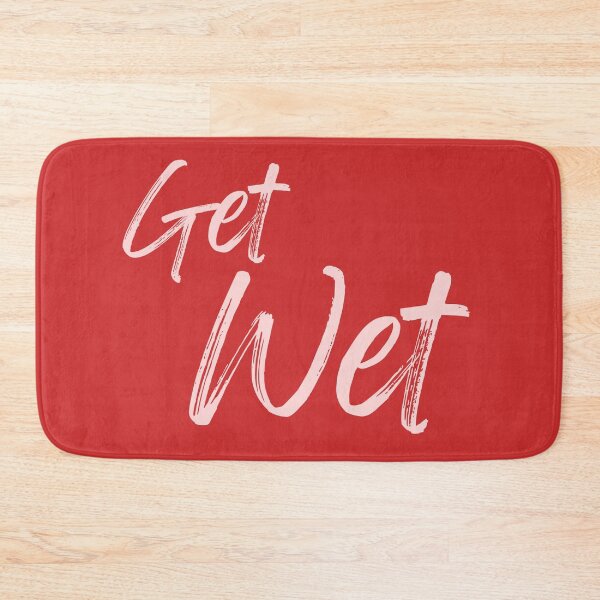 Item preview, Get Wet Bright Red Script designed and sold by Sunshine-Dreams.