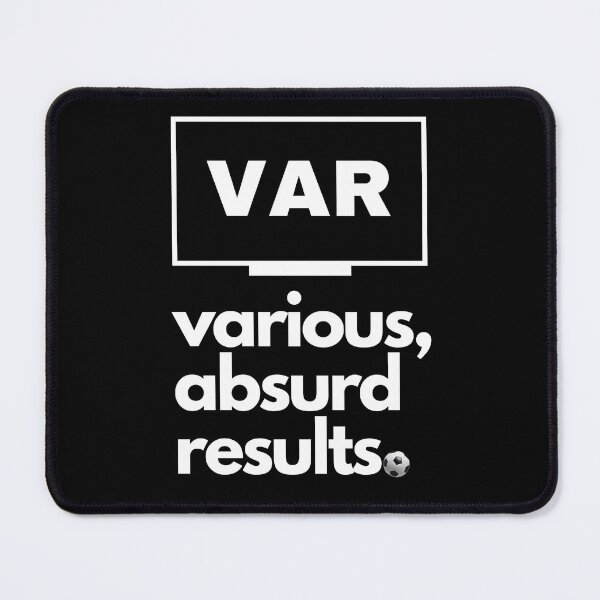 Item preview, VAR Print - Various, Absurd Results | Football Fans' Frustration (Dark Version) designed and sold by Sir Meow Meow.