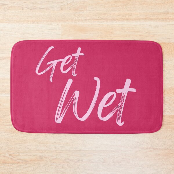 Item preview, Get Wet Bright Pink Script designed and sold by Sunshine-Dreams.