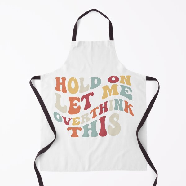 Item preview, Hold on let me overthink this designed and sold by kcgfx.