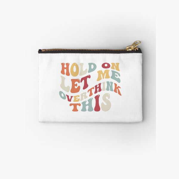 Item preview, Hold on let me overthink this designed and sold by kcgfx.