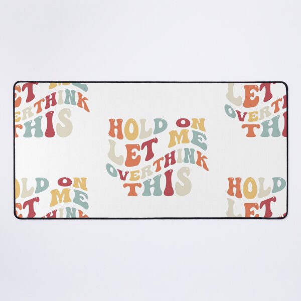 Item preview, Hold on let me overthink this designed and sold by kcgfx.