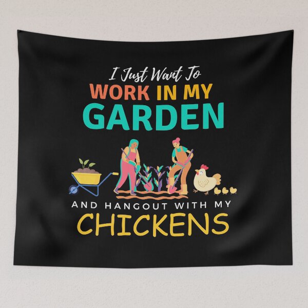 Item preview, I Just Want To Work In My Garden And Hangout With My Chickens Gardening Farming designed and sold by Wiss2Arts.