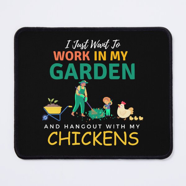 Item preview, I Just Want To Work In My Garden And Hangout With My Chickens Gardening Farming designed and sold by Wiss2Arts.