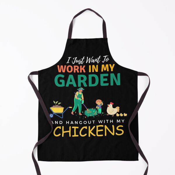 Item preview, I Just Want To Work In My Garden And Hangout With My Chickens Gardening Farming designed and sold by Wiss2Arts.