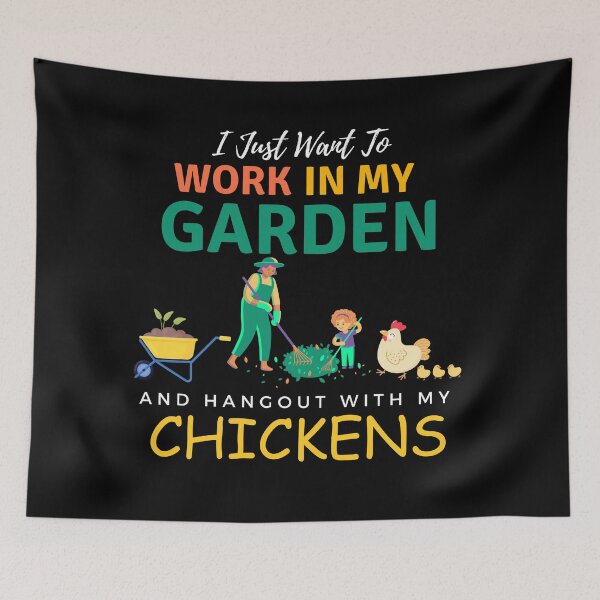 Item preview, I Just Want To Work In My Garden And Hangout With My Chickens Gardening Farming designed and sold by Wiss2Arts.