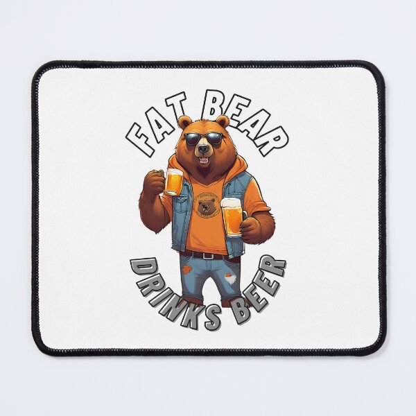 Item preview, Fat Bear Drinks Beer - Humorous Designs designed and sold by 3dozecreations.