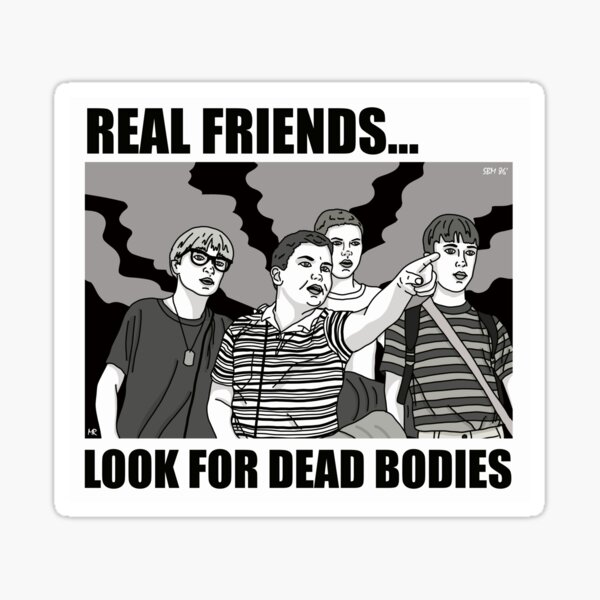 Item preview, Real Friends Look For Dead Bodies designed and sold by michramos6.