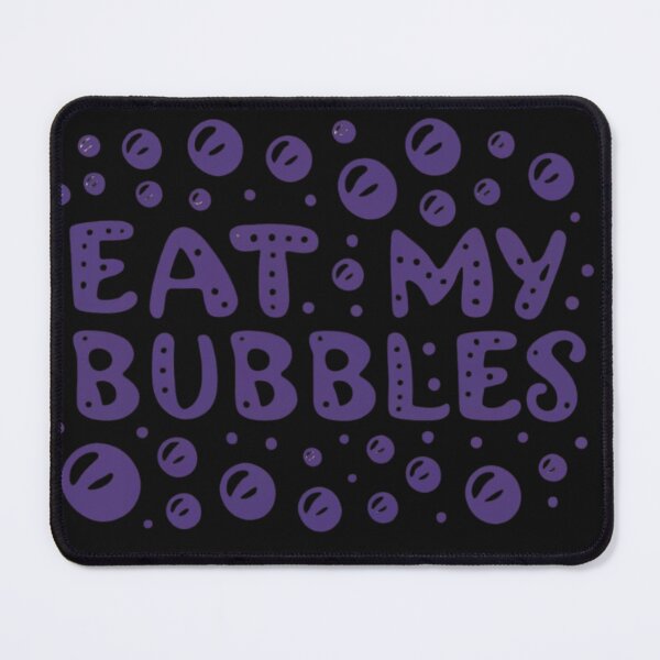 Item preview, Eat My Bubbles  designed and sold by AZ1-Store.