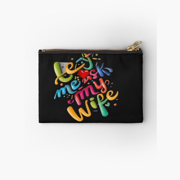 Item preview, LET ME ASK MY WIFE  designed and sold by carlos crane.