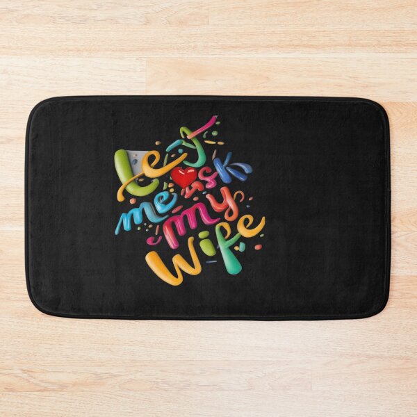 Item preview, LET ME ASK MY WIFE  designed and sold by carlos crane.