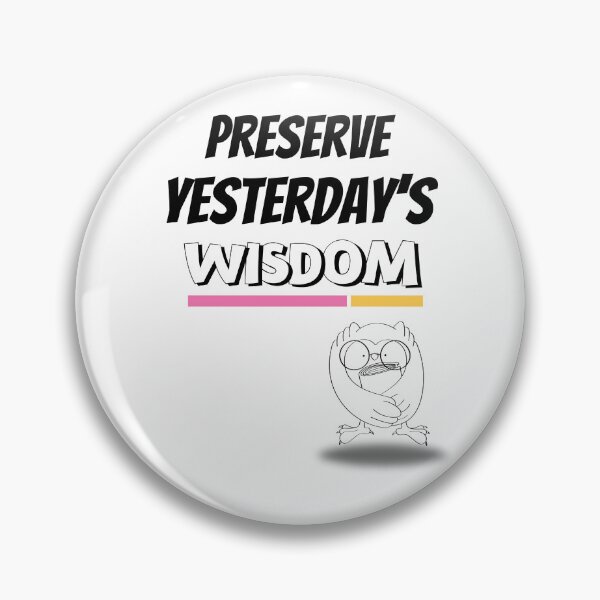 Item preview, Preserve Yesterday's Wisdom Design  designed and sold by JAMTEESHOP.