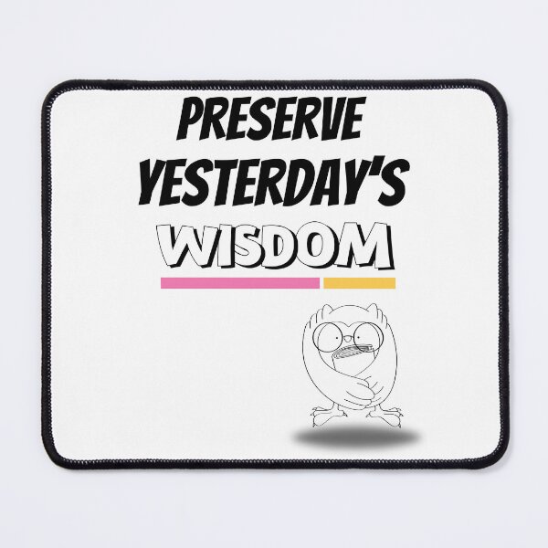 Item preview, Preserve Yesterday's Wisdom Design  designed and sold by JAMTEESHOP.