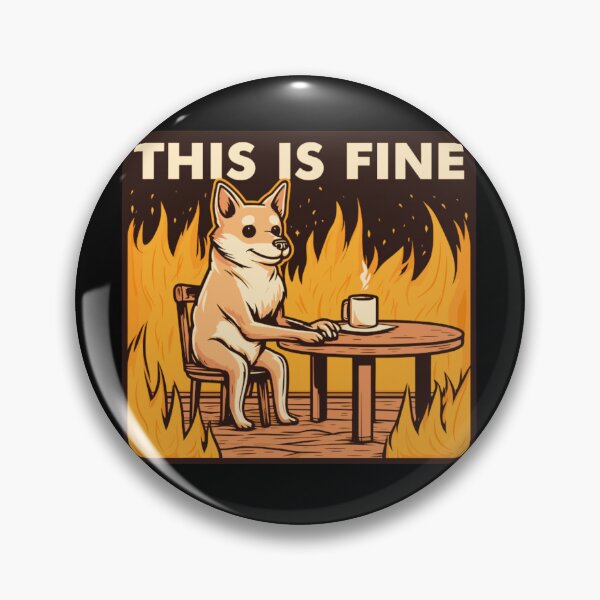 Item preview, This is Fine - Dog Meme designed and sold by ElLocoMus.